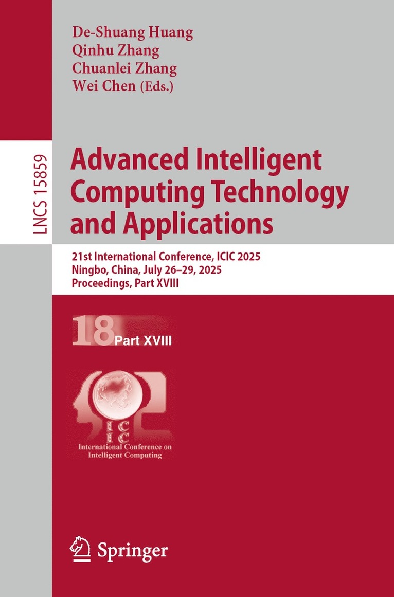 De-Shuang Huang, Qinhu Zhang, Chuanlei Zhang, Wei Chen - Advanced Intelligent Computing Technology and Applications, Häftad