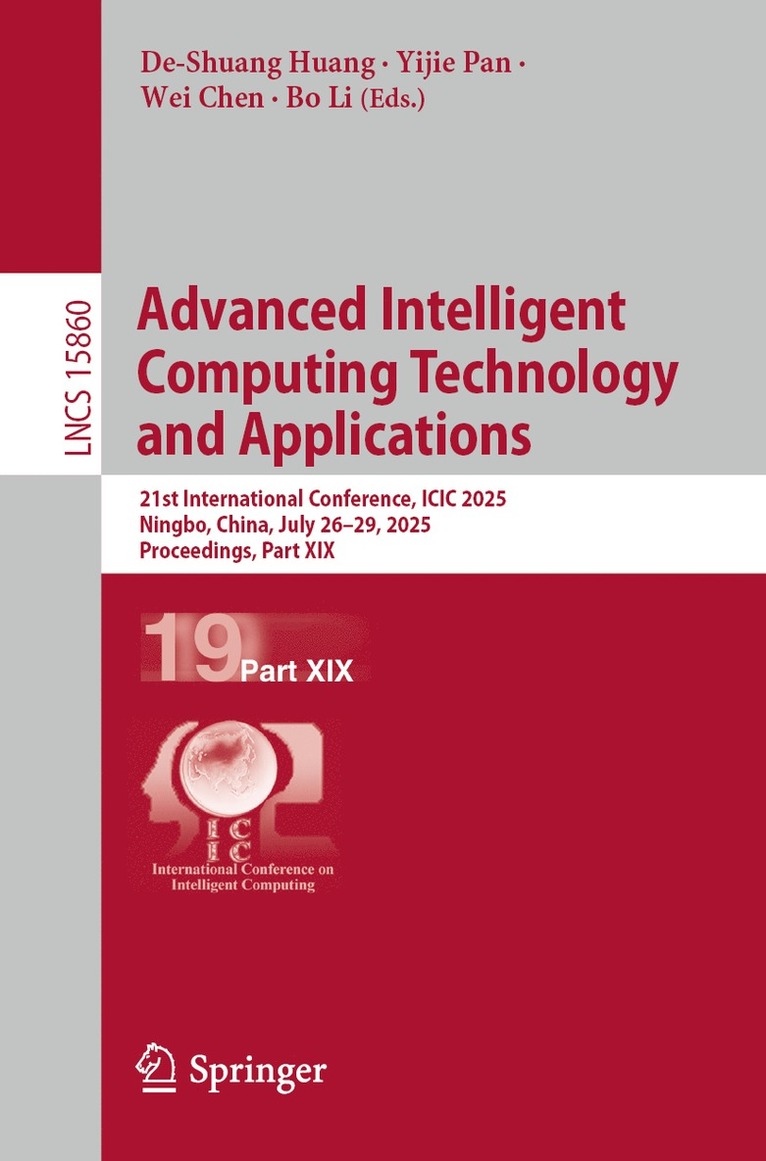 De-Shuang Huang, Yijie Pan, Wei Chen, Bo Li - Advanced Intelligent Computing Technology and Applications, Häftad