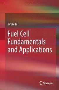 bokomslag Fuel Cell Fundamentals and Applications