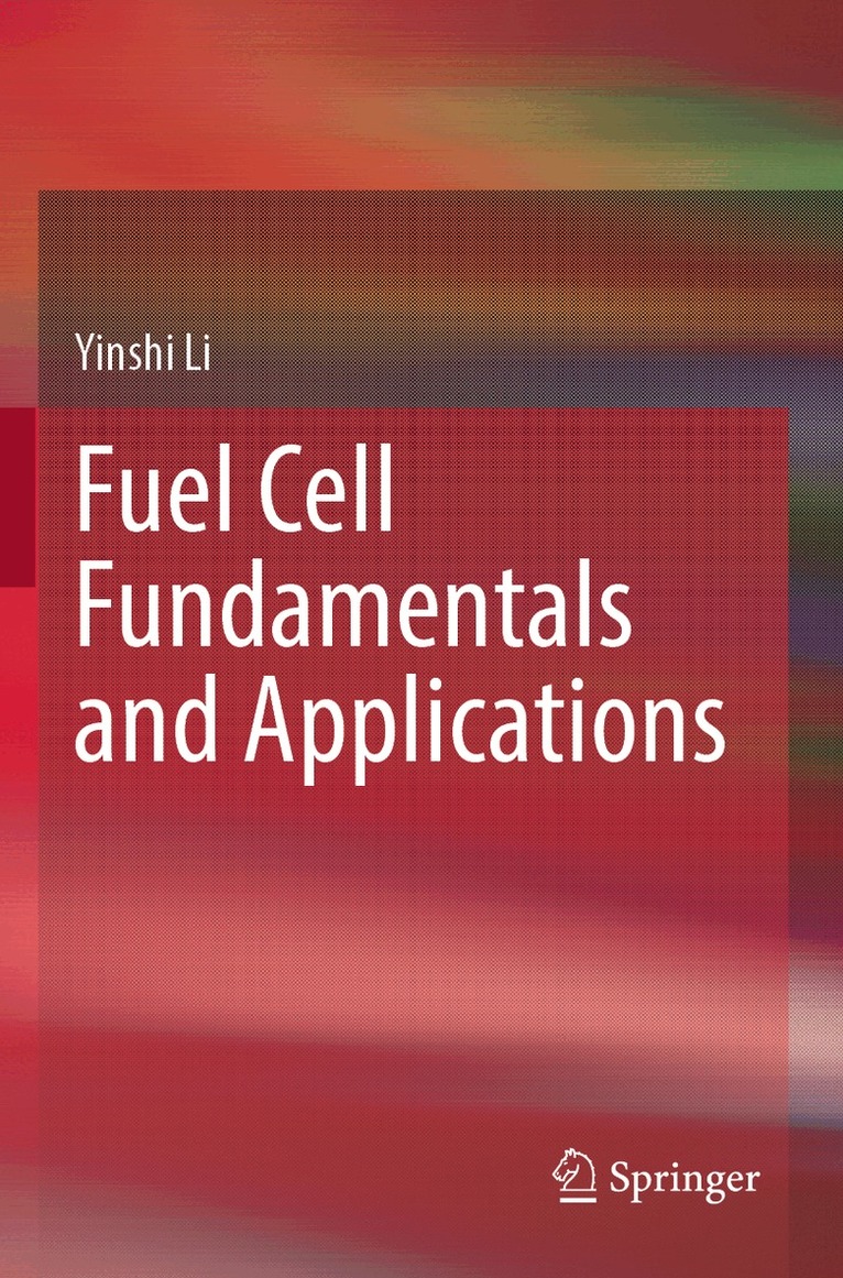 Yinshi Li - Fuel Cell Fundamentals and Applications, Häftad. Tillgänglighet: Lägg i varukorg