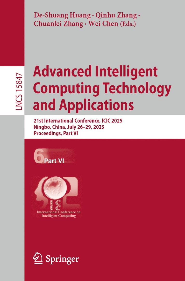 De-Shuang Huang, Qinhu Zhang, Chuanlei Zhang, Wei Chen - Advanced Intelligent Computing Technology and Applications, Häftad