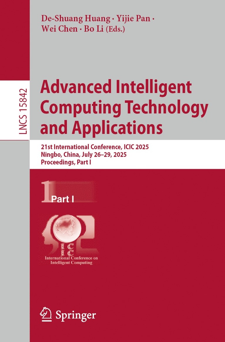 De-Shuang Huang, Yijie Pan, Wei Chen, Bo Li - Advanced Intelligent Computing Technology and Applications, Häftad