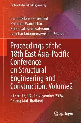 Proceedings of the 18th East Asia-Pacific Conference on Structural Engineering and Construction, Volume 2