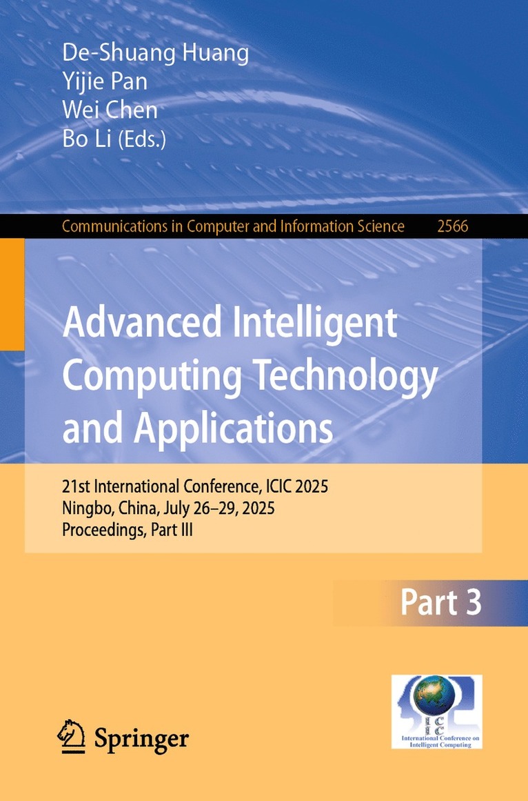 De-Shuang Huang, Yijie Pan, Wei Chen, Bo Li - Advanced Intelligent Computing Technology and Applications, Häftad
