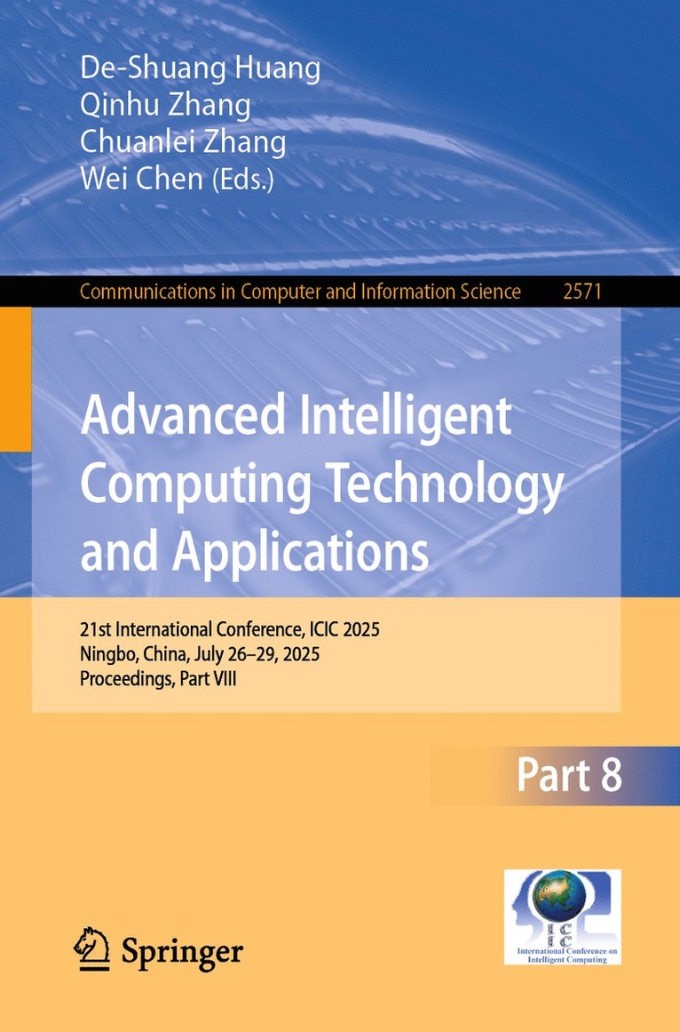 De-Shuang Huang, Qinhu Zhang, Chuanlei Zhang, Wei Chen - Advanced Intelligent Computing Technology and Applications, Häftad