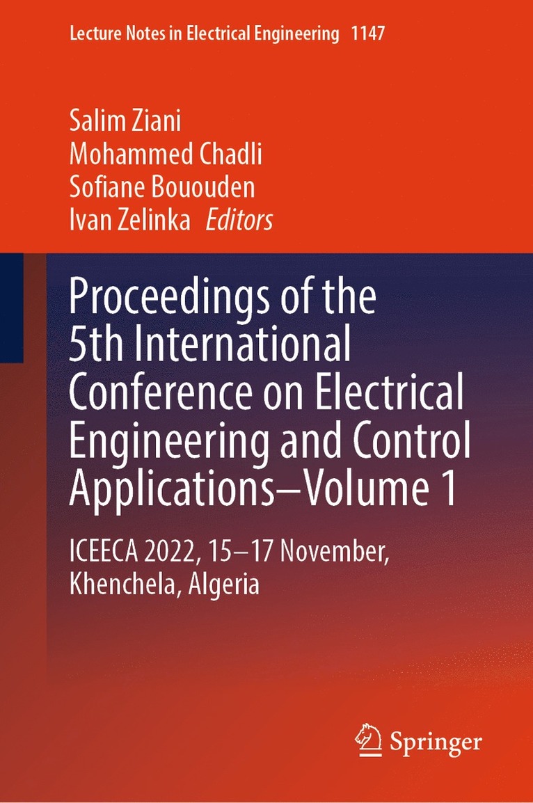 Proceedings of the 5th International Conference on Electrical Engineering and Control Applications - Volume 1 1