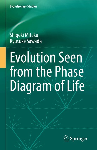 Shigeki Mitaku, Ryusuke Sawada - Evolution Seen from the Phase Diagram of Life, Inbunden