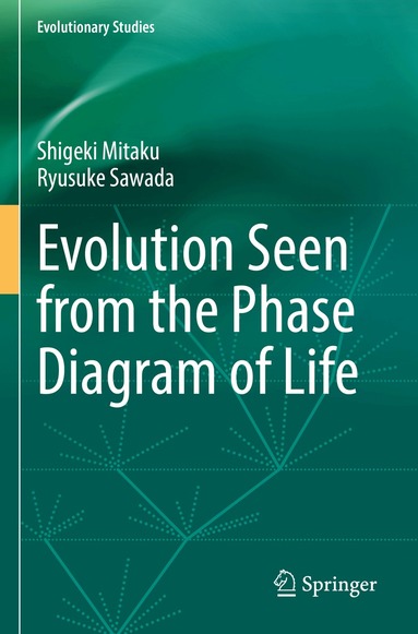 Shigeki Mitaku, Ryusuke Sawada - Evolution Seen from the Phase Diagram of Life, Häftad