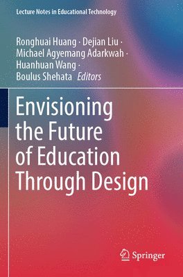 bokomslag Envisioning the Future of Education Through Design