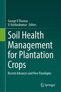 bokomslag Soil Health Management for Plantation Crops