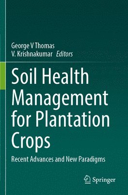 bokomslag Soil Health Management for Plantation Crops