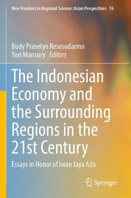 bokomslag Indonesian Economy and the Surrounding Regions in the 21st Century