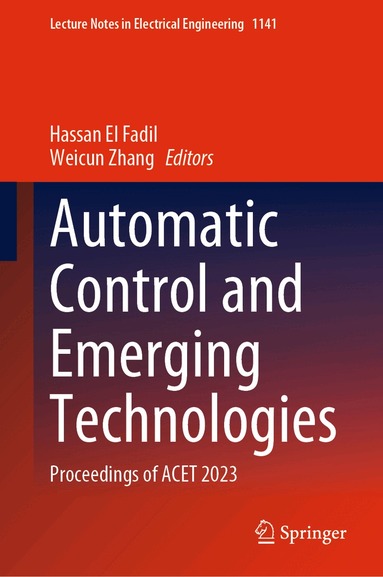 Hassan El Fadil, Weicun Zhang - Automatic Control and Emerging Technologies, Inbunden