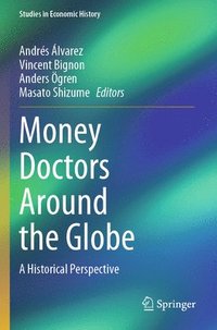 bokomslag Money Doctors Around the Globe: A Historical Perspective