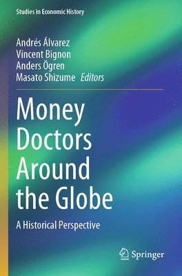 bokomslag Money Doctors Around the Globe: A Historical Perspective