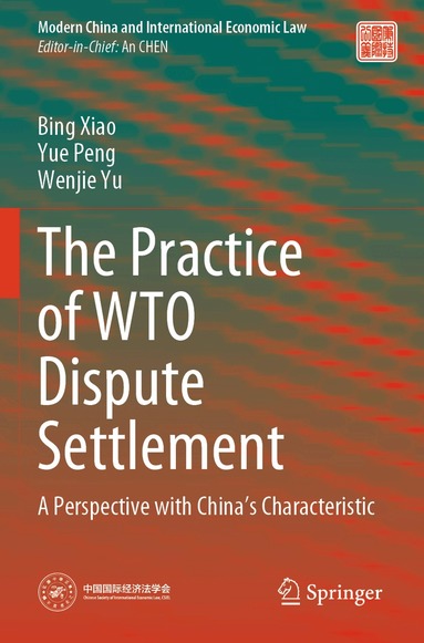 Bing Xiao, Yue Peng, Wenjie Yu - Practice of WTO Dispute Settlement, Häftad