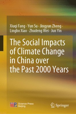 bokomslag The Social Impacts of Climate Change in China over the Past 2000 Years