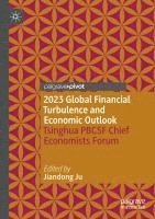 bokomslag 2023 Global Financial Turbulence and Economic Outlook