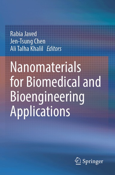 Rabia Javed, Jen-Tsung Chen, Ali Talha Khalil - Nanomaterials for Biomedical and Bioengineering Applications, Häftad