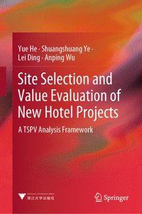 bokomslag Site Selection and Value Evaluation of New Hotel Projects