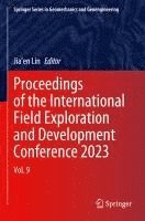 bokomslag Proceedings of the International Field Exploration and Development Conference 2023