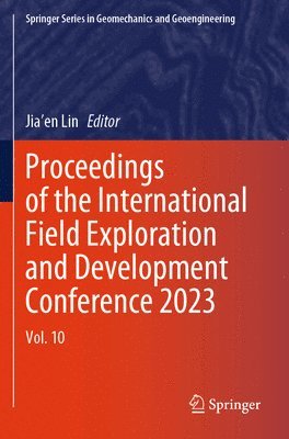 bokomslag Proceedings of the International Field Exploration and Development Conference 2023