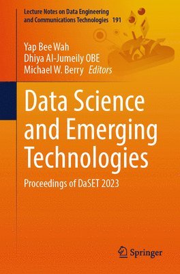 Yap Bee Wah, Dhiya Al-Jumeily OBE, Michael W. Berry, Dhiya Al-Jumeily Obe - Data Science and Emerging Technologies, Häftad