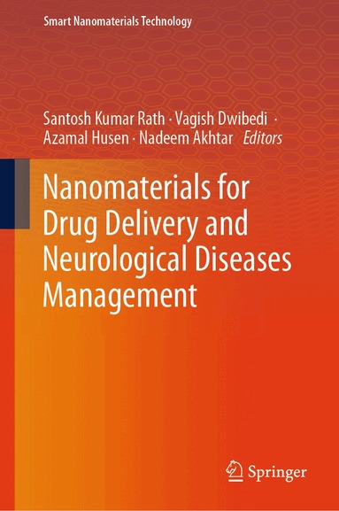 Santosh Kumar Rath, Vagish Dwibedi, Azamal Husen, Nadeem Akhtar - Nanomaterials for Drug Delivery and Neurological Diseases Management, Inbunden