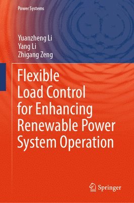 Flexible Load Control for Enhancing Renewable Power System Operation 1