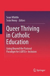 bokomslag Queer Thriving in Catholic Education