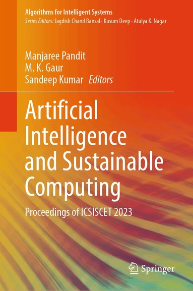 Manjaree Pandit, M. K. Gaur, Sandeep Kumar - Artificial Intelligence and Sustainable Computing, Inbunden