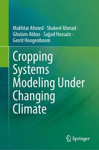 bokomslag Cropping Systems Modeling Under Changing Climate