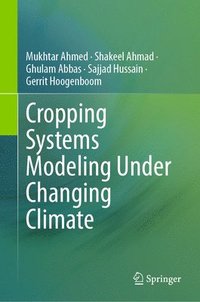 bokomslag Cropping Systems Modeling Under Changing Climate