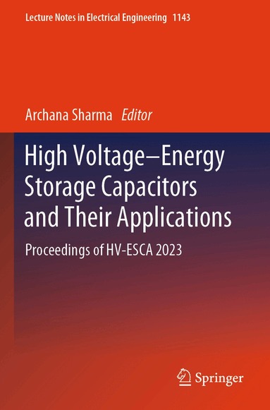 Archana Sharma - High Voltage–Energy Storage Capacitors and Their Applications, Häftad