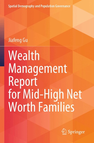 Jiafeng Gu - Wealth Management Report for Mid-High Net Worth Families, Häftad