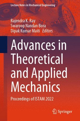 Rajendra K. Ray, Swaroop Nandan Bora, Dipak Kumar Maiti - Advances in Theoretical and Applied Mechanics, Häftad