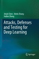 bokomslag Attacks, Defenses and Testing for Deep Learning