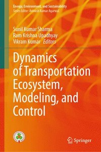 bokomslag Dynamics of Transportation Ecosystem, Modeling, and Control