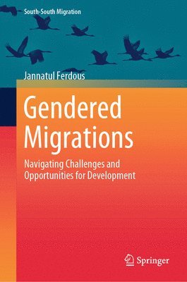 Jannatul Ferdous - Gendered Migrations, Inbunden
