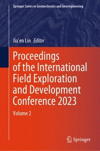 bokomslag Proceedings of the International Field Exploration and Development Conference 2023