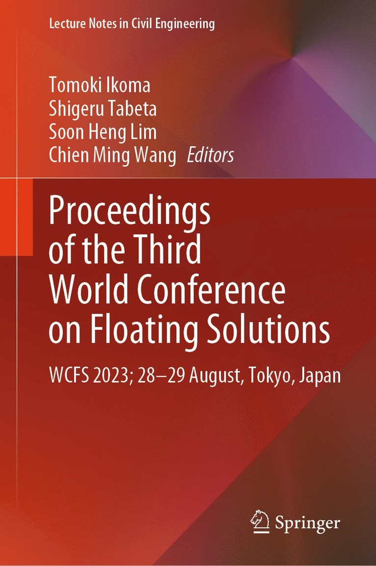 Tomoki Ikoma, Shigeru Tabeta, Soon Heng Lim, Chien Ming Wang - Proceedings of the Third World Conference on Floating Solutions, Inbunden