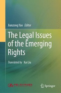 bokomslag The Legal Issues of the Emerging Rights