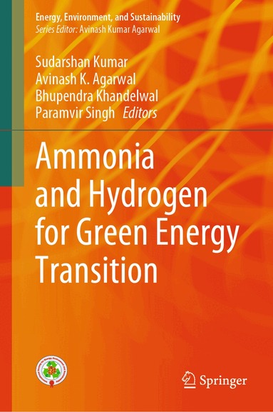 Sudarshan Kumar, Avinash K. Agarwal, Bhupendra Khandelwal, Paramvir Singh - Ammonia and Hydrogen for Green Energy Transition, Inbunden