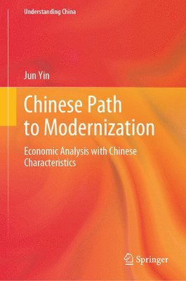 Jun Yin - Chinese Path to Modernization, Inbunden