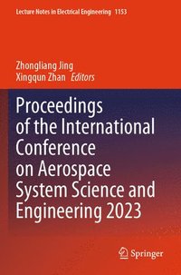 bokomslag Proceedings of the International Conference on Aerospace System Science and Engineering 2023