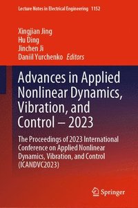 bokomslag Advances in Applied Nonlinear Dynamics, Vibration, and Control  2023