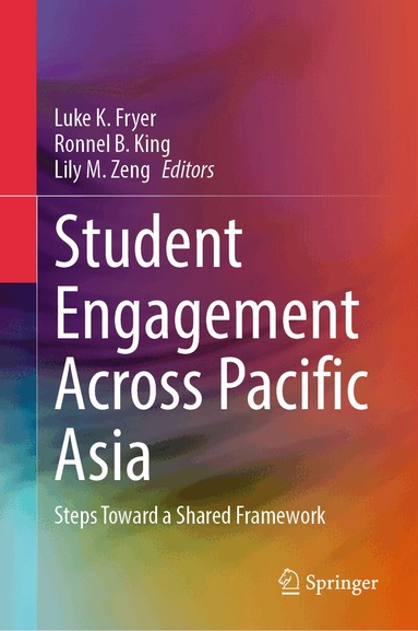 Luke K. Fryer, Ronnel B. King, Lily M. Zeng - Student Engagement Across Pacific Asia, Inbunden