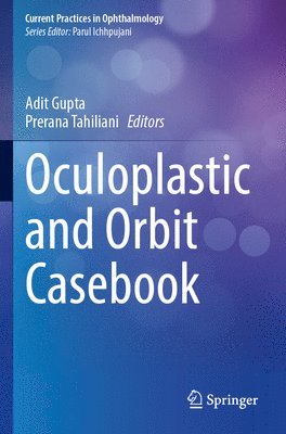 Adit Gupta, Prerana Tahiliani - Oculoplastic and Orbit Casebook, Häftad