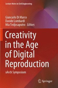 bokomslag Creativity in the Age of Digital Reproduction