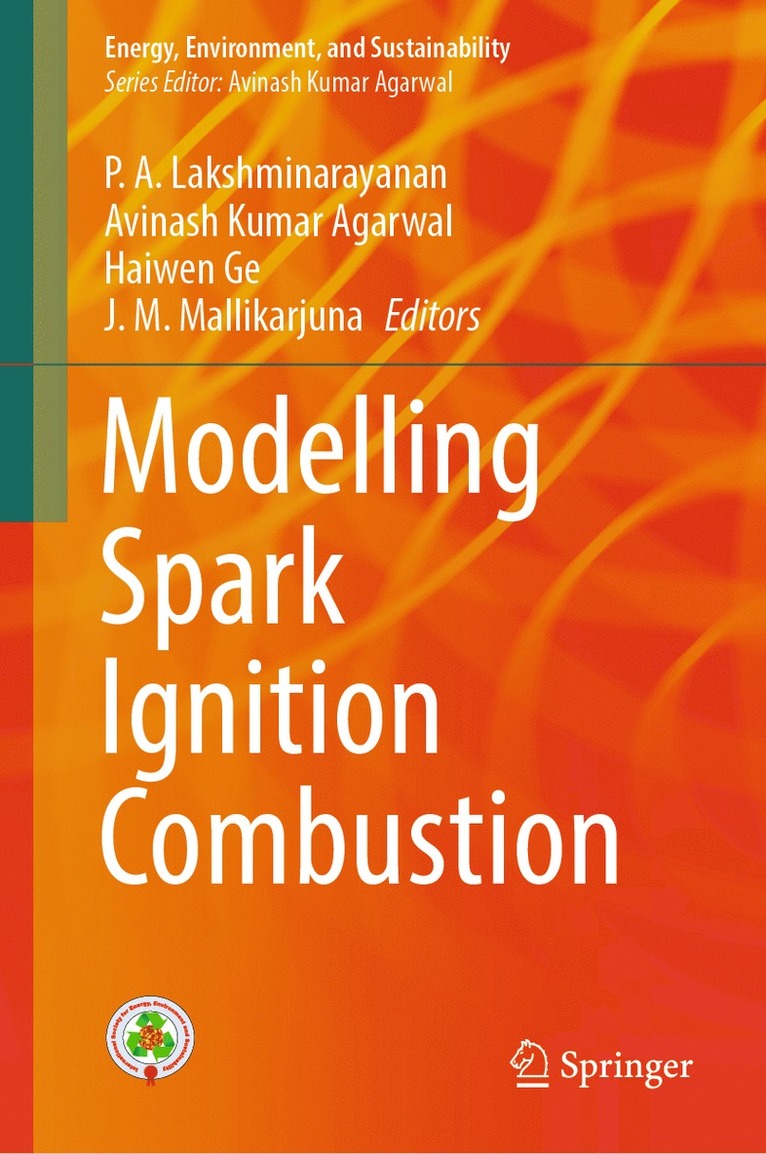 P. A. Lakshminarayanan, Avinash Kumar Agarwal, Haiwen Ge, J. M. Mallikarjuna - Modelling Spark Ignition Combustion, Inbunden